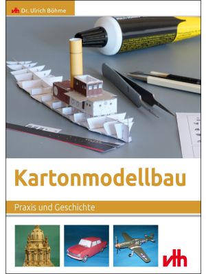 Kartonmodellbau - Praxis und Geschichte